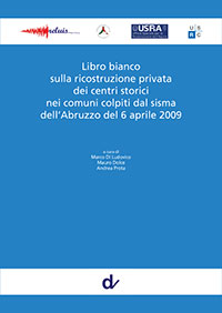 Libro bianco sulla ricostruzione privata fuori dai centri storici nei comuni colpiti dal sisma dell Abruzzo del 6 aprile 2009